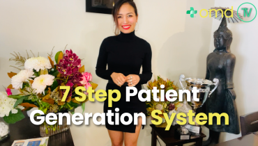 Video #32 - 7 Step Patient Generation System To Get You More Patients Than You Can Handle
